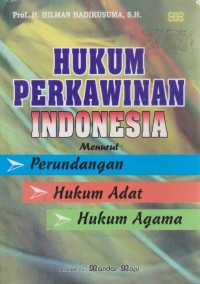 Image of Hukum Perkawinan Indonesia Menurut : Perundangan, Hukum Adat, Hukum Agama