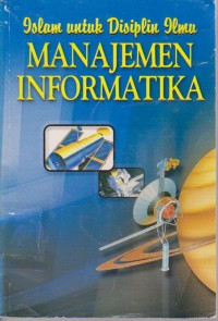 Image of Islam Untuk Disiplin Ilmu : Manajemen Informatika