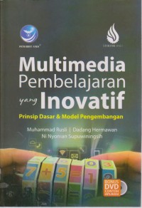 Image of Multimedia Pembelajaran Yang Inovatif : Prinsip Dasar Dan Model Pengembangan