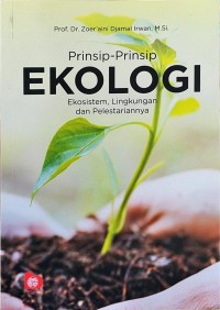Image of Prinsip-Prinsip Ekologi : Ekosistem, Lingkungan Dan Pelestariannya