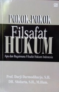 Image of Pokok-Pokok Filsafat Hukum : Apa Dan Bagaimana Filsafat Hukum Indonesia