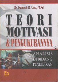 Image of Teori Motivasi Dan Pengukurannya : Analisis Di Bidang Pendidikan
