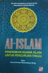 Image of Al-Islam : Pendidikan Agama Islam Untuk Perguruan Tinggi