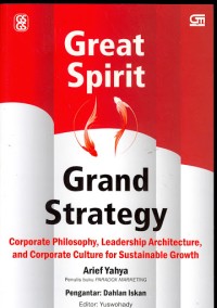 Image of Great Spirit , Grand Strategy : Corporate Philosophy, Leadership Architecture, And Corporate Culture For Sustainable Growth