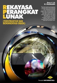 Image of Rekayasa Perangkat Lunak : Terstruktur Dan Berorientasi Objek