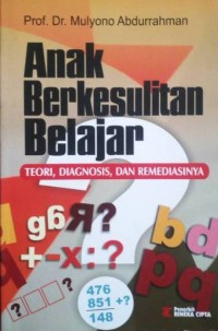 Image of Anak Berkesulitan Belajar : Teori, Diagnosis, Dan Remediasinya