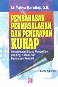 Image of Pembahasan permasalahan Dan Penerapan KUHAP : Pemeriksaan Sidang Pengadilan, Banding, Kasasi, Dan peninjauan Kembali