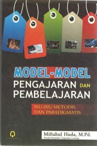 Image of Model-Model Pengajaran Dan Pembelajaran : Isu-isu Metodis Dan Paragdigmatis