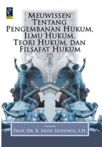 Image of Meuwissen Tentang Pengembanaan Hukum, Ilmu Hukum, Teori Hukum, Dan Filsafat Hukum