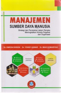 Image of Manajemen Sumber Daya Manusia : Strategi dan Perubahan Dalam Rangka Meningkatkan Kinerja  Pegawai Dan Organisasi