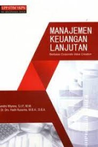 Image of Manajemen Keuangan Lanjutan : Berbasis Corporate Value Creation