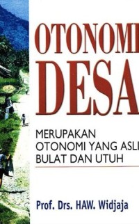 Image of Otonomi Desa Merupakan Otonomi Yang Asli, Bulat, dan Utuh