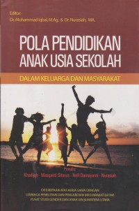 Image of Pola Pendidikan Anak Usia Sekolah Dalam Keluarga Dan Masyarakat