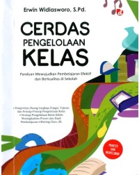 Image of Cerdas Pengelolaan Kelas : Panduan Mewujudkan Pembelajaran Efektif Dan Berkualitas Di Sekolah