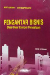 Image of Pengantar Bisnis (Dasar-Dasar Ekonomi Perusahaan)