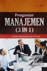 Image of Pengantar Manajemen (3 In 1) : Untuk Mahasiswa Dan Umum