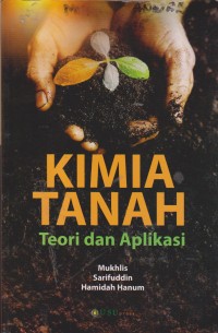 Image of Kimia Tanah : Teori Dan Aplikasi