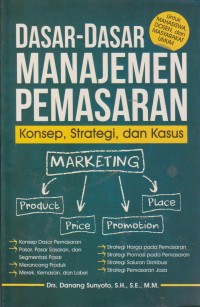 Image of Dasar-Dasar Manajemen Pemasaran : Konsep,Strategi,dan Kasus
