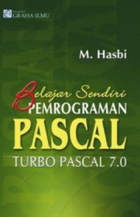 Image of Belajar Sendiri : Pemrograman Pascal Turbo Pascal 7.0