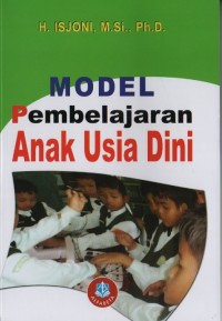 Image of Model Pembelajaran Anak Usia Dini : Membentuk Generasi Cemerlang Harapan Bangsa