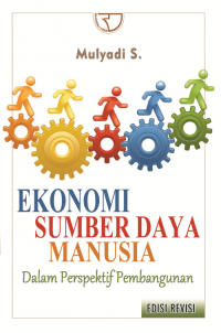 Image of Ekonomi Sumber Daya Manusia : Dalam Perspektif Pembangunan