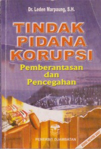 Image of Tindak Pidana Korupsi : Pemberantasan Dan Pencegahan