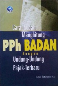 Image of Cara Mudah Menghitung PPH Badan Dengan Undang-Undang Pajak Terbaru