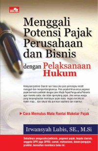 Image of Menggali Potensi Perusahaan Dan Bisnis Dengan Pelaksanaan Hukum Pajak