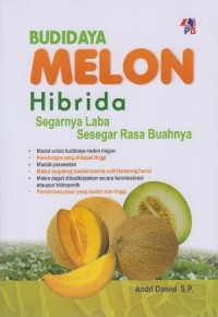 Image of Budidaya Melon Hibrida :Segarnya Laba, Sesegar Rasa Buahnya