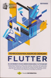 Image of Pemrograman Android Dengan Flutter : Belajar Membuat Aplikasi Android Dengan Google Flutter Dan Dart