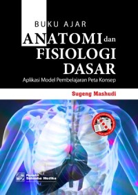 Image of Anatomi Dan Fisiologi Dasar : Aplikasi Model Pembelajaran Peta Konsep