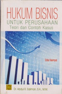 Image of Hukum Bisnis Untuk Perusahaan : Teori Dan Contoh Kasus