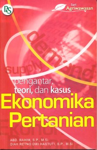Image of Ekonomika Pertanian : Pengantar, Teori, Dan Kasus