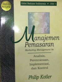 Image of Manajemen Pemasaran : Marketing Manajemen 9e, Analisis, Perencanaan, Implementasi Dan Kontrol