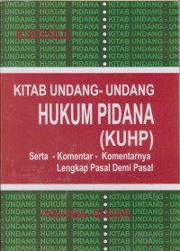 Image of Kitab Undang-undang Hukum Pidana (KUHP) : Serta Komentar-Komentarnya Lengkap Pasal Demi Pasal