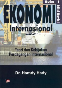Image of Ekonomi Internasional : Teori Dan Perdagangan Keuangan Internasional