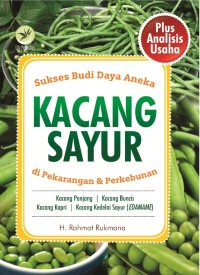 Image of Sukses Budi Daya Aneka Kacang Sayur Di Pekarangan Dan Perkebunan