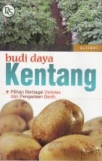 Image of Budi Daya Kentang : Pilihan Berbagai Varietas Dan Pengadaan Benih