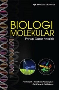 Image of Biologi Molekuler : Prinsip Dasar Analisis