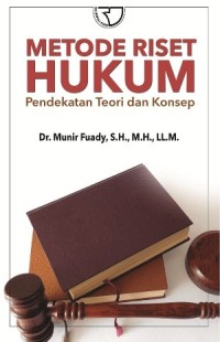 Image of Metode Riset Hukum : Pendekatan Teori Dan Konsep