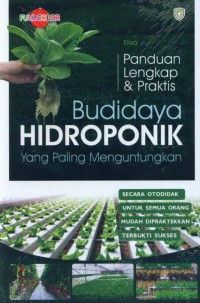 Image of Panduan Lengkap& Praktis Budidaya Hidroponik Yang Paling Menguntungkan