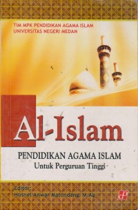 Image of Al-Islam : Pendidikan Agama Islam Untuk Perguruan Tinggi