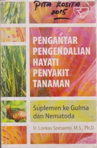 Image of Pengantar Pengendalian Hayati Penyakit Tanaman : Suplemen Ke Gulma Dan Nematoda