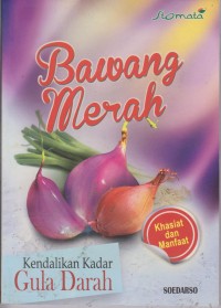 Image of Bawang Merah : Kendalikan Kadar Gula Merah