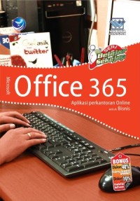 Image of Seri Belajar Sekejap : Microsoft Office 365, Aplikasi Perkantoran Online Untuk Bisnis