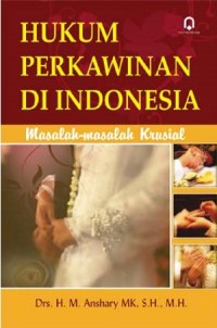 Image of Hukum Perkawinan Di Indonesia : Masalah-Masalah Krusial