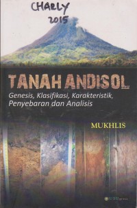 Image of Tanah Andisol : Genesis, Klasifikasi, Karakteristik, Penyebaran Dan Anlisis