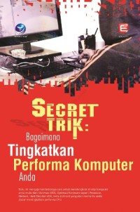 Image of Secret Trik : Bagaimana Tingkatan Performa Komputer Anda