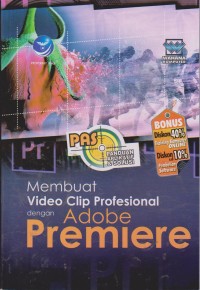 Image of Panduan Aplikasi & Solusi (PAS) Membuat Video Clip Profesional dengan Adobe Premiere