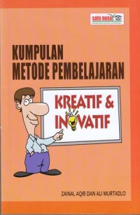 Image of Kumpulan Metode Pembelajaran Kreatif Dan Inovatif : Buku Wajib Bagi Guru, Mahasiswa, Dan Dosen
